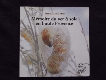 MEMOIRE DU VER A SOIE EN HAUTE PROVENCE