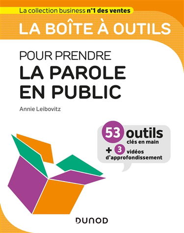La boîte à outils pour prendre la parole en public : 53 outils clés en main + 3 vidéos d'approfondissement