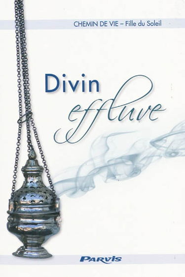 Chemin de vie. Divin effluve