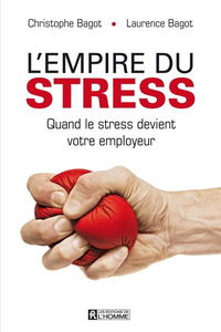 L'empire du stress : quand le stress devient votre employeur
