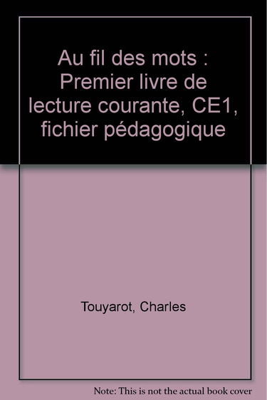 Au fil des mots: Premier livre de lecture courante, CE1, fichier pédagogique