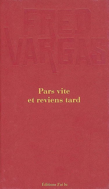 Pars vite et reviens tard