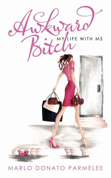 Couverture de Awkward Bitch: My Life with MS