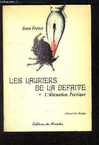 Couverture de Les lauriers de la défaite, l'Aliénation Poétique