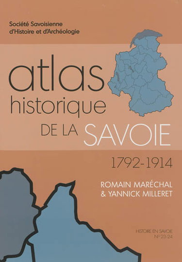 Couverture de Atlas historique de la Savoie : 1792-1914