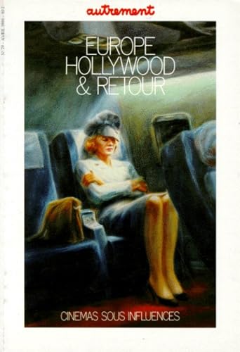 Autrement, n° 79. Europe Hollywood et retour : cinémas sous influences