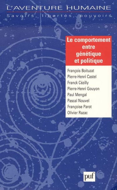 Aventure humaine (L'), n° 11. Le comportement entre génétique et politique