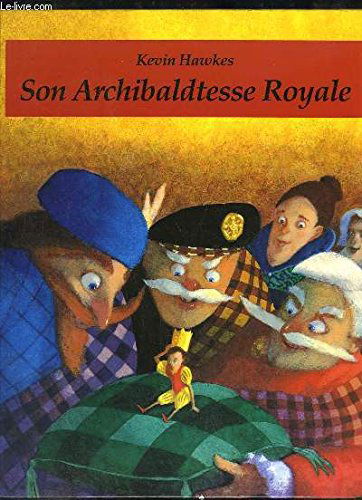 Son archibaldesse royale
