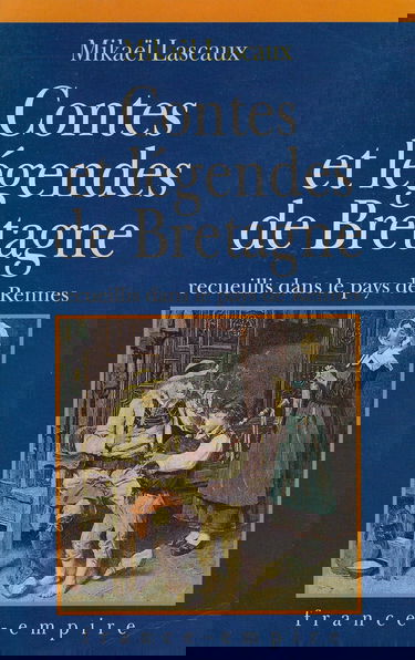 Contes et légendes de Bretagne : recueillis dans le pays de Rennes