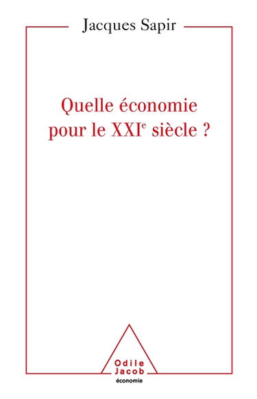 Quelle économie pour le XXIe siècle ?