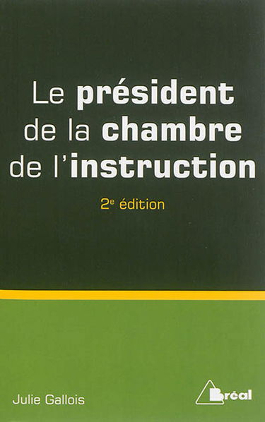 Le président de la chambre de l'instruction