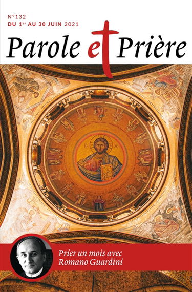 Parole et prière, n° 132. Prier un mois avec Romano Guardini