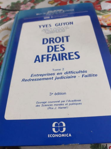 Droit des affaires, tome 2 : entreprises en difficulté, redressement judiciaire, faillite