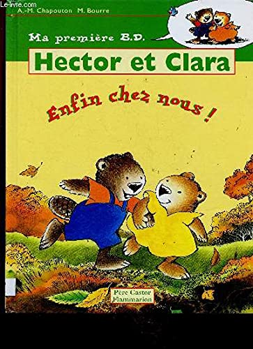 Hector et Clara. Vol. 2. Enfin chez nous