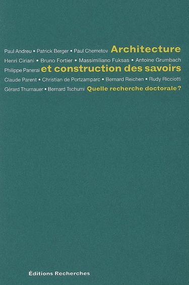 Architecture et construction des savoirs : quelle recherche doctorale ?