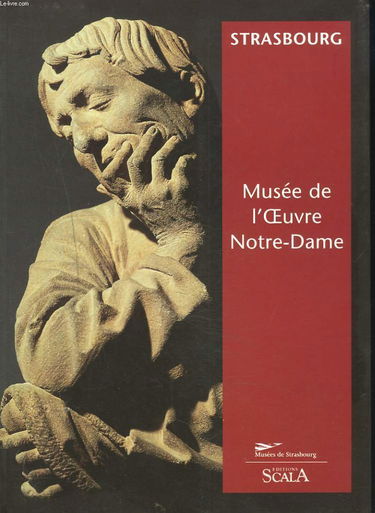 Strasbourg : Musée de l'Oeuvre Notre-Dame