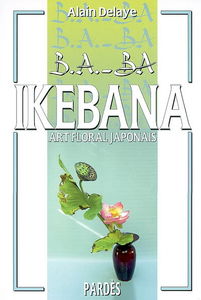 Ikebana : art floral japonais