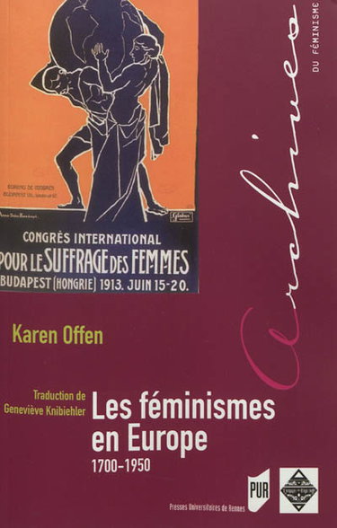 Couverture de Les féminismes en Europe, 1700-1950 : une histoire politique