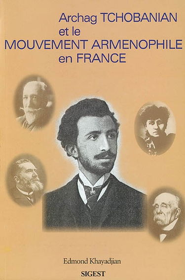 Archag Tchobanian et le mouvement arménophile en France