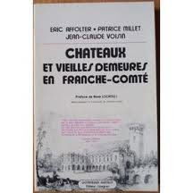 Châteaux et vieilles demeures en Franche-Comté