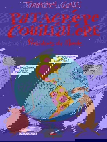 Patacrêpe et Couillalère. Vol. 2. Présidents du monde