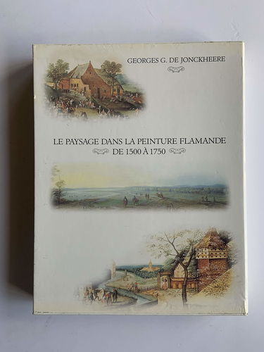 Le Paysage dans la Peinture Flamande de 1500 à 1750. présentés et étudiés par la Galerie de J [auteur : DE JONCKHEERE Georges G.] [éditeur : Editions de Jonckheere] [année : 1996]