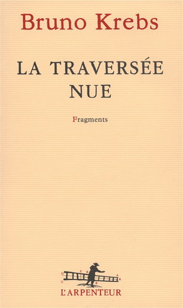 La traversée nue : fragments
