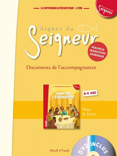 Signes du Seigneur : documents de l'accompagnateur : 8-11 ans