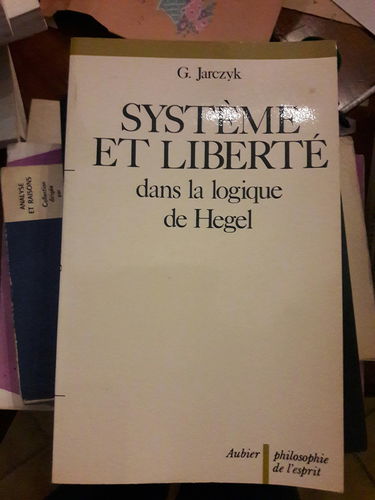 Système et liberté dans la logique de Hegel