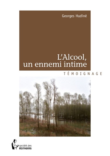 Couverture de L'Alcool, un ennemi intime