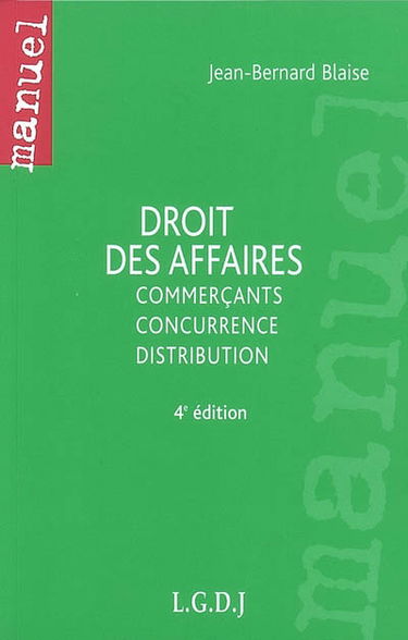Droit des affaires : commerçants, concurrence, distribution