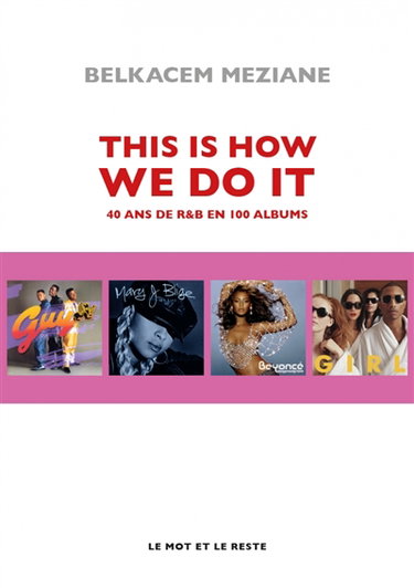 Couverture de This is how we do it : 40 ans de R&B en 100 albums