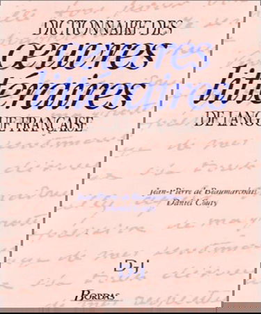 Dictionnaire des oeuvres littéraires de langue française. Vol. 2. D-J