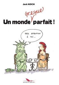 Un monde (presque) parfait : 150 dessins d'actualité