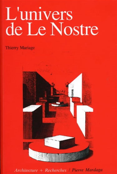 Couverture de L'Univers de Le Nostre : les origines de l'aménagement du territoire