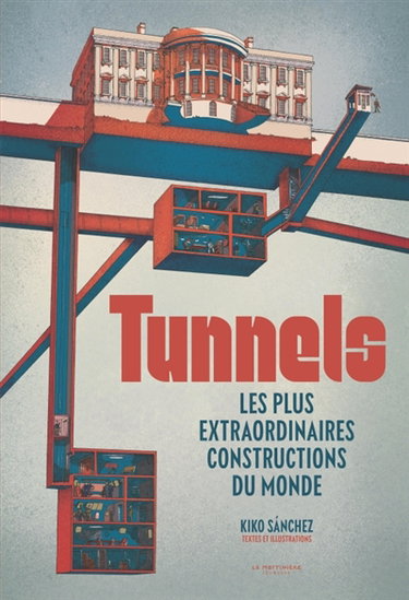 Couverture de Tunnels : les plus extraordinaires constructions du monde
