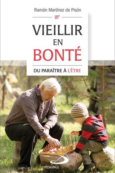 Vieillir en bonté : du paraître à l'Etre