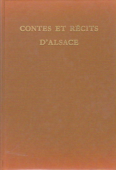 Contes et récits d'Alsace (Petite anthologie de la poésie alsacienne)