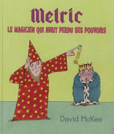 Melric : le magicien qui avait perdu ses pouvoirs