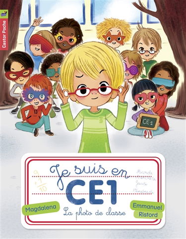 Je suis en CE1. Vol. 3. La photo de classe