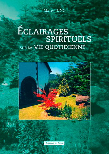 Eclairages spirituels sur la vie quotidienne