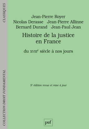 Histoire de la justice en France : du XVIIIe siècle à nos jours