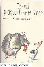 Dis-moi quelque chose en suisse
