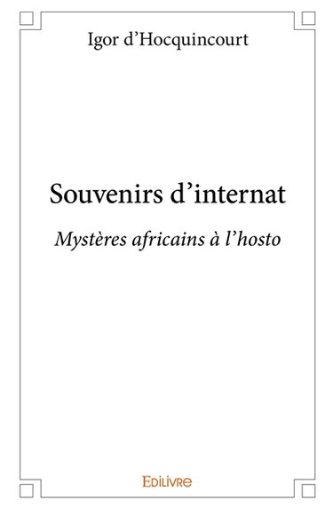 Couverture de Souvenirs d'internat : Mystères africains à l’hosto