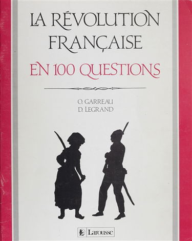 La Révolution française en 100 questions