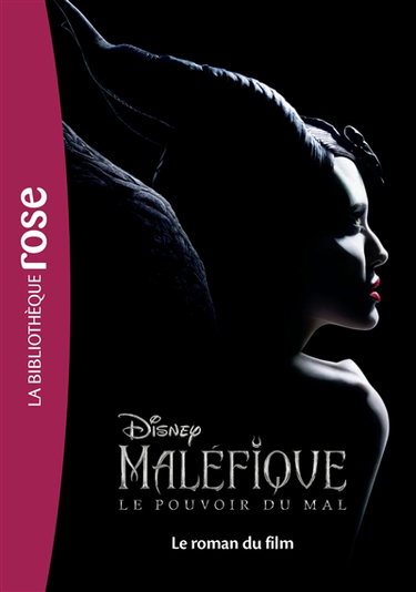Couverture de Maléfique : le pouvoir du mal : le roman du film