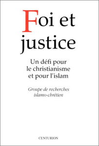 Foi et justice : un défi pour le christianisme et pour l'islam