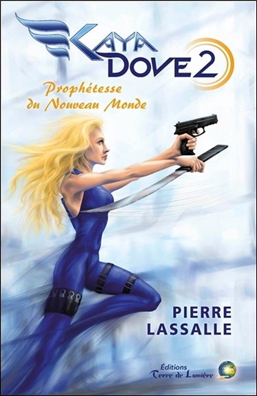 Couverture de Kaya Dove. Vol. 2. Prophétesse du nouveau monde : deuxième saison
