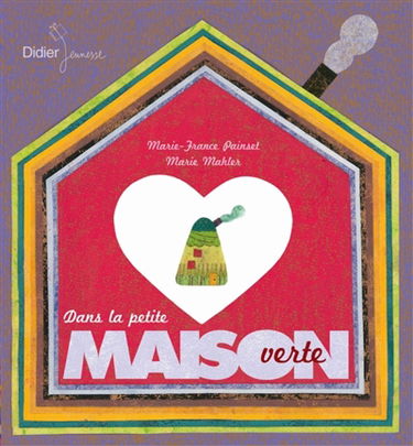 Dans la petite maison verte