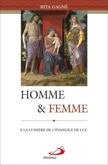 Homme et femme : à la lumière de l'Evangile de Luc
